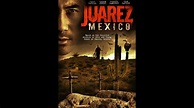 Juarez Mexico Official Movie Trailer - YouTube