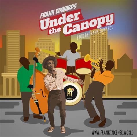 The long awaited track titled under the canopy produced by yours truly frank edwards with additional guitar solo by most sort after talented fiokee. DOWNLOAD: Frank Edwards - Under The Canopy - Gospelcrib