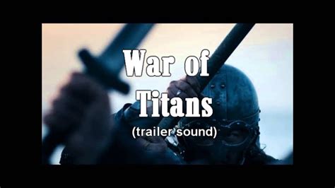 War Of Titanstrailer Sound Youtube