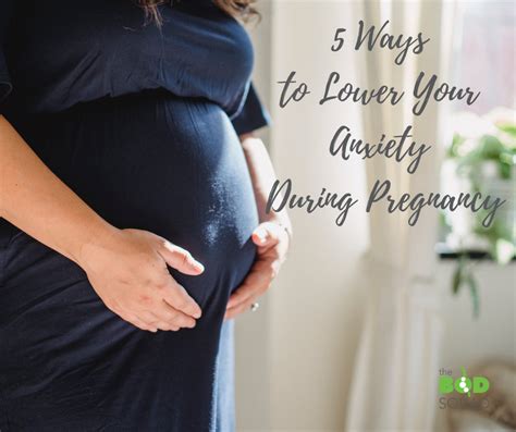 5 Ways To Lower Your Anxiety During Pregnancy The Bod Squad