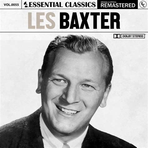 Essential Classics Vol 55 Les Baxter Remastered 2022 Album By