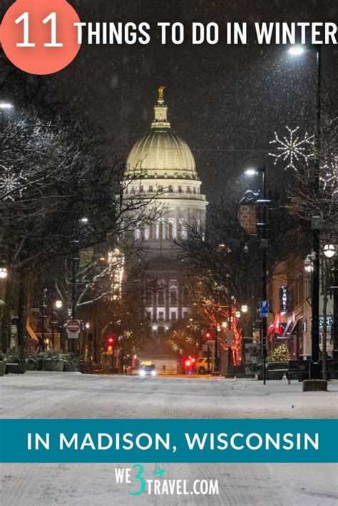 11 Warm Things To Do In Madison Wisconsin Within The Winter