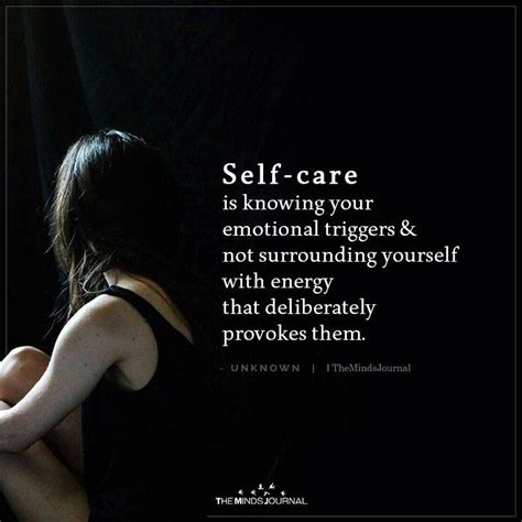 Self Care Is Knowing Your Emotional Triggers And Not Surrounding Yourself