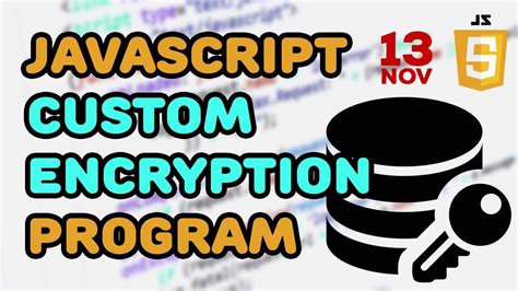 Playing With Javascript To Create Custom Encryption Program Youtube
