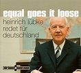 Heinrich Lübke Equal goes it loose-Heinrich Lübke redet für Deutschland ...