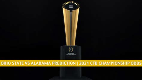 Ohio State Vs Alabama Predictions CFP National Championship Jan 2021