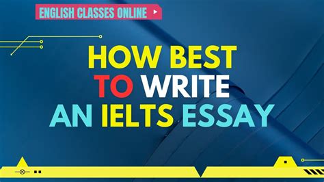 How Best To Write An Ielts Youtube