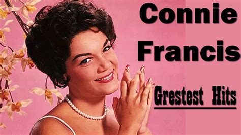 Connie Francis Connie Francis Grestest Hits Full Album Connie Francis Best Songs Best