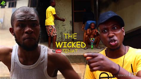 The Wicked Tenant Ec Comedy Series Episode 127 Youtube