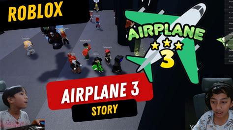 Roblox Airplane 3 Story Youtube