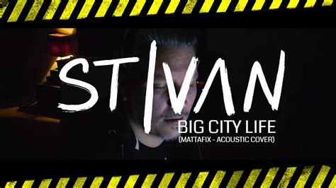 Mattafix Big City Life Stivan Acoustic Cover Youtube