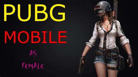 Pubg With As Female Character Youtube