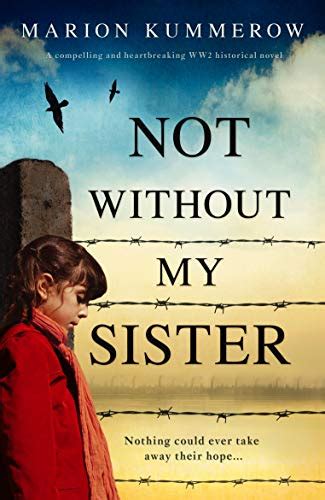 Not Without My Sister A Compelling And Heartbreaking Ww2