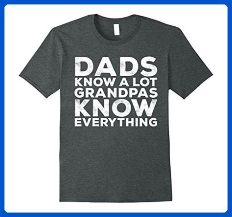 Mens Dads Know A Lot Grandpas Know Everything T Shirt Fathers Day Large