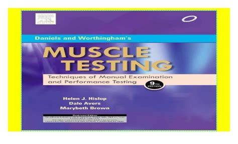 Daniels And Worthinghams Muscle Testing Techniques Of Manual Exam