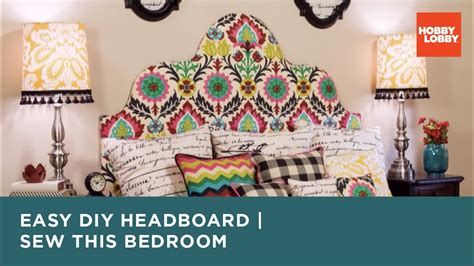 Patterns for sprucing up your space. Easy DIY Headboard | Sew This Bedroom | Hobby Lobby® - YouTube