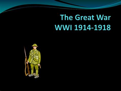Ppt The Great War Wwi 1914 1918 Powerpoint Presentation Free