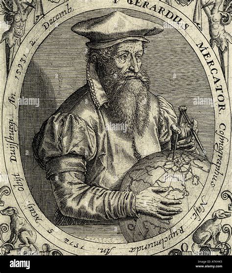Gerardus Mercator 1512 To 1594 Flemish Cartographer Who Introduced The