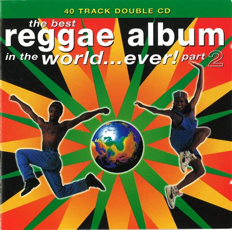 The Best Reggae Album In The Worldever Part 2 1994 Cd Discogs
