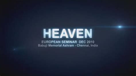 We Are In Heaven Dec 2010 Srcm European Seminar At Babuji Memorial