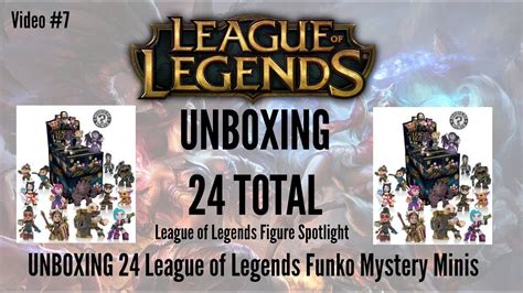 League Of Legends Figure Spotlight 7 Unboxing 24 Funko