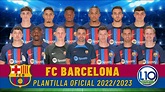 Barcelona. Plantilla Oficial 2022 - 2023. Conoce todos los miembros ...
