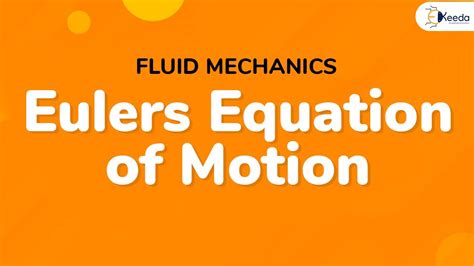 Eulers Equation Of Motion Fluid Dynamics Fluid Mechanics Youtube