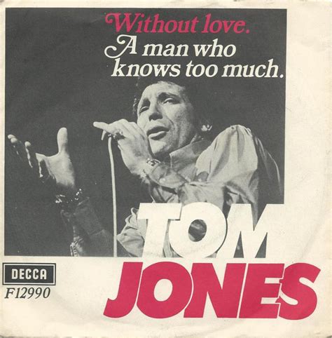 Tom Jones Without Love A Man Who Knows Too Much 1969 Vinyl Discogs