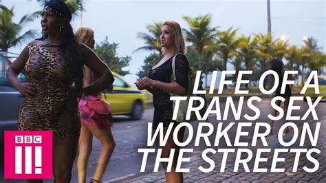 The Trans Sex Worker Struggling With Life On The Street Stacey Dooley