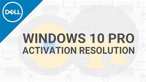 Windows 10 Pro Activation Problem Official Dell Tech Support