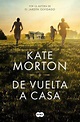 Kate Morton - De Vuelta a Casa: Sinopsis - AlohaCriticón