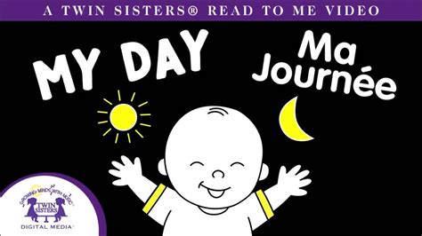 My Day Ma Journée A Twin Sisters®️ Read To Me Video Youtube