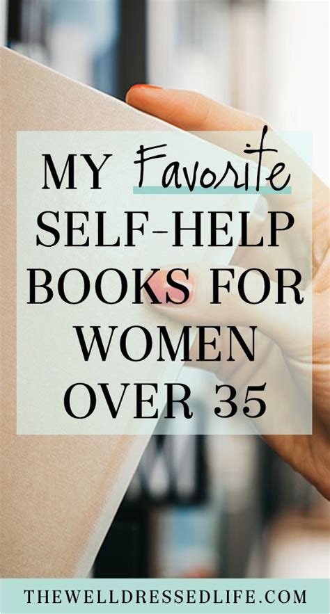 My Favorite Self Help Books For Women Over 35 Self Help Books Best