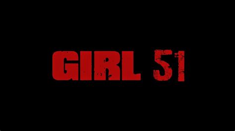 Girl 51 The Movie Youtube