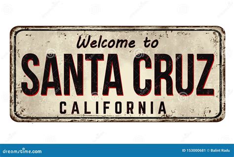 Welcome To Santa Cruz Vintage Rusty Metal Sign Vector Illustration