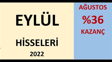 EYLÜL Ayı HİSSELERİ 2022 YouTube