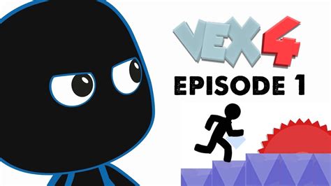 Vex 4 Episode 1 Youtube