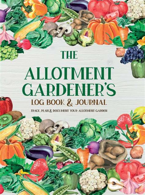 Allotment Gardeners Log Book And Journal Herbert Publishing