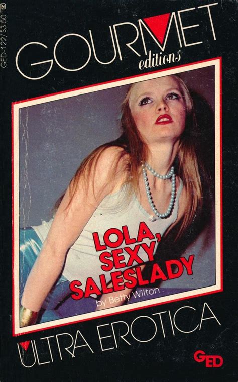 Ged Lola Sex Sales Lady By Betty Wilton Eb Triple X Books
