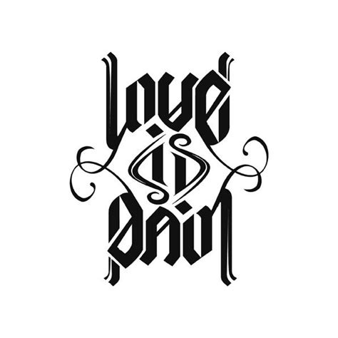 Love Is Pain Ambigram Cool Tattoo Maybe With Some Added Art