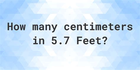 57 Feet In Centimeters Calculatio