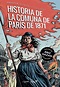 La historia de la comuna de París de 1871 by Prosper- Olivier ...