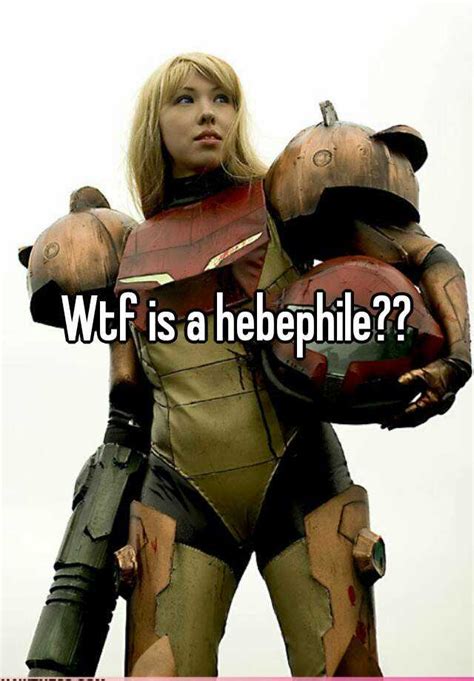 Wtf Is A Hebephile