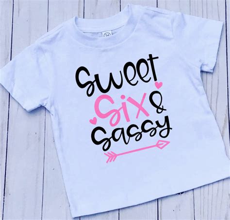 Sweet Six And Sassy Sixth Birthday Shirt Girls Birthday Six Etsy
