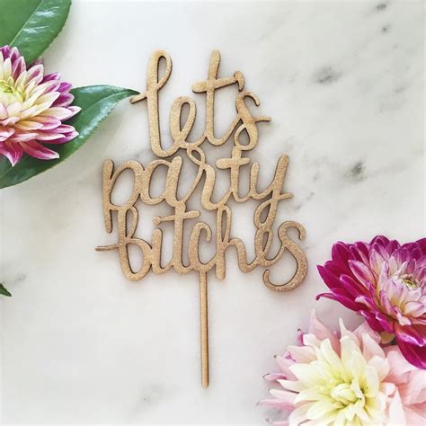 Let S Party Bitches Cake Topper Etsy