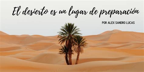 El Desierto Es Un Lugar De Preparación Hora De Orar Devocional Diário