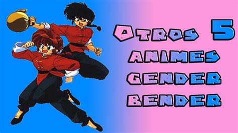 Otros 5 Animes Gender Bender Hay Como 17 Esta Temporada Youtube