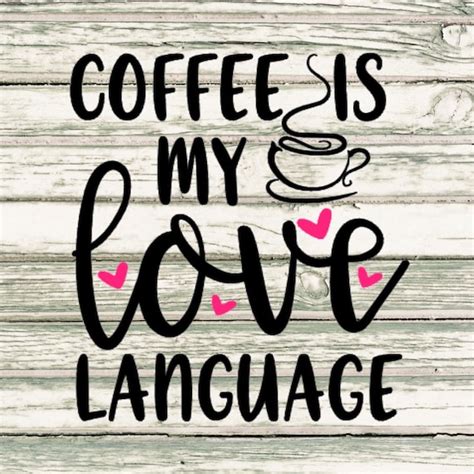 Coffee Is My Love Language SVG