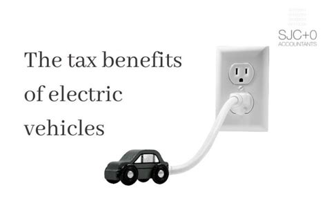 The tax benefits of electric vehicles - SJC+0 Profit First Accountant