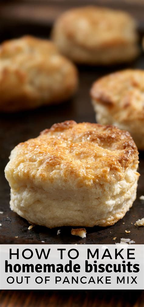 How To Make Homemade Biscuits Out Of Pancake Mix Homemade Biscuits